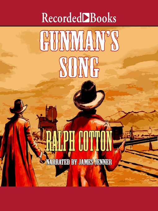 Title details for Gunman's Song by Ralph Cotton - Wait list